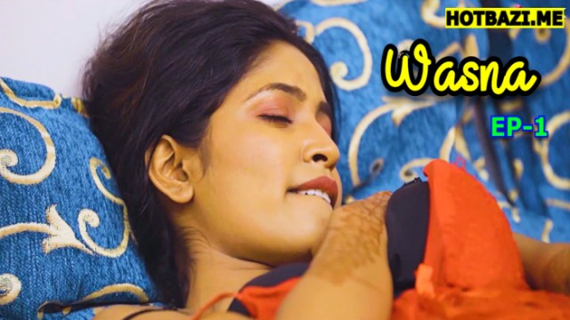 Wasna S01E01 (2025) Hindi Hot Web Series Sutraflix