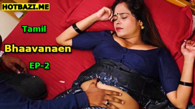 Bhaavanaen S01E02 (2025) Tamil Hot Web Series Ibamovies