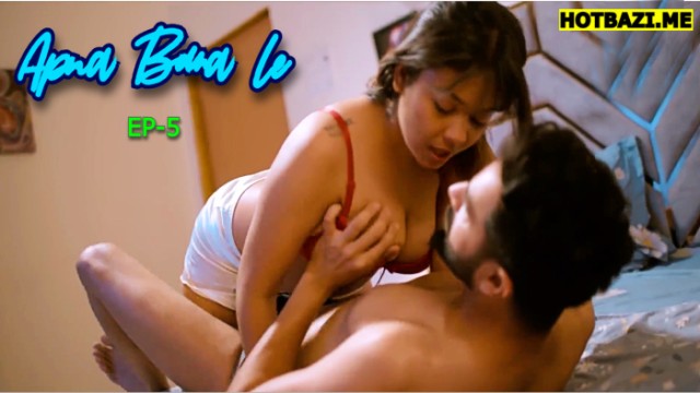 Apna Bana Le S01E05 (2025) Hindi Hot Web Series Hitprime