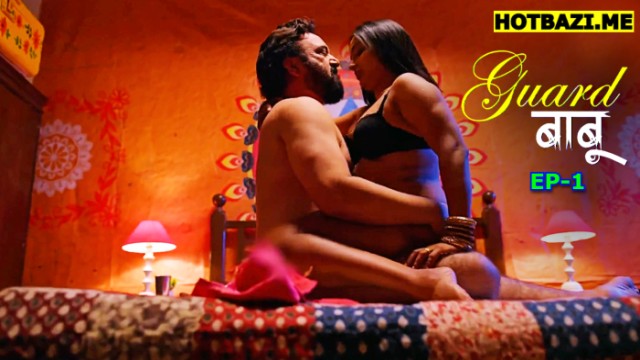 Guard Babu S01E01 (2025) Hindi Hot Web Series Makhan