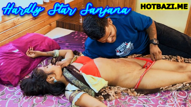 Hardly Star Sanjana (2025) Hindi Hot Short Film